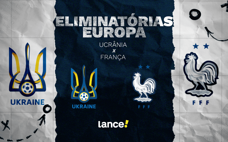 Ucrânia x França pelas Eliminatórias da Europa (Arte: Lance!)
