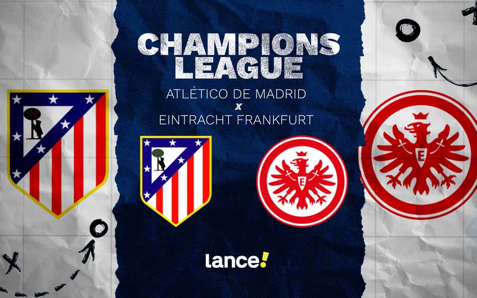 Onde assistir Atlético de Madrid e Eintracht Frankfur pela Champions League (Foto: Arte Lance!)