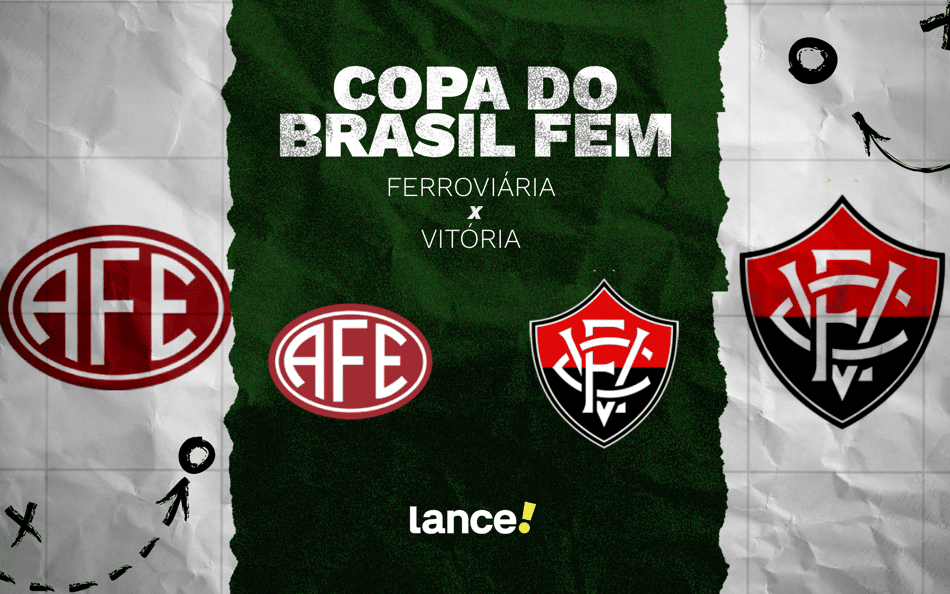Ferroviária x Vitória: onde assistir ao vivo, horários e escalações do jogo pela Copa do Brasil Feminina