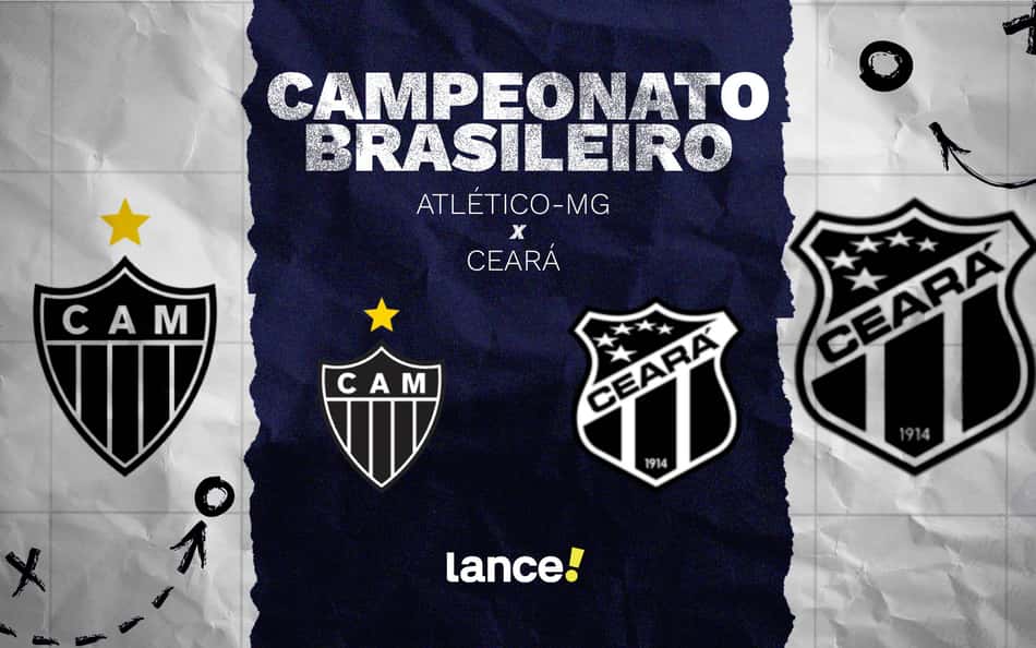 Atlético-MG x Ceará: onde assistir, horário e escalações do jogo pelo Brasileirão