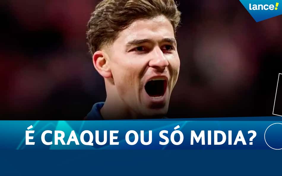 Julián Álvarez: é craque ou só mídia?