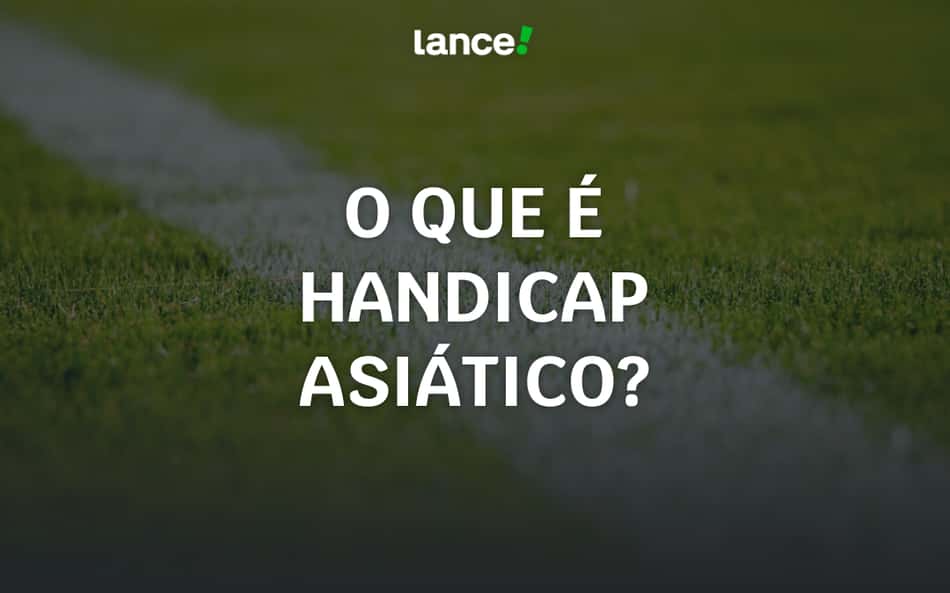 Imagem de capa do artigo: Handicap Asiático: o que é, como apostar e tabela completa