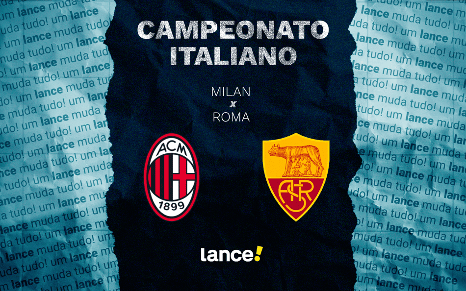 Milan x Roma: onde assistir e prováveis escalações ao jogo do Campeonato Italiano