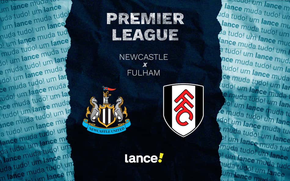 Newcastle x Fulham: onde assistir e escalações do jogo pela Premier League