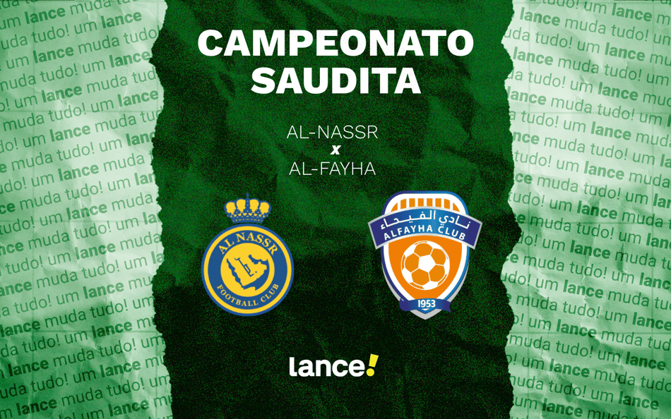 Al-Nassr x Al-Fayha: onde assistir pelo Campeonato Saudita (Foto: Arte/Lance!)