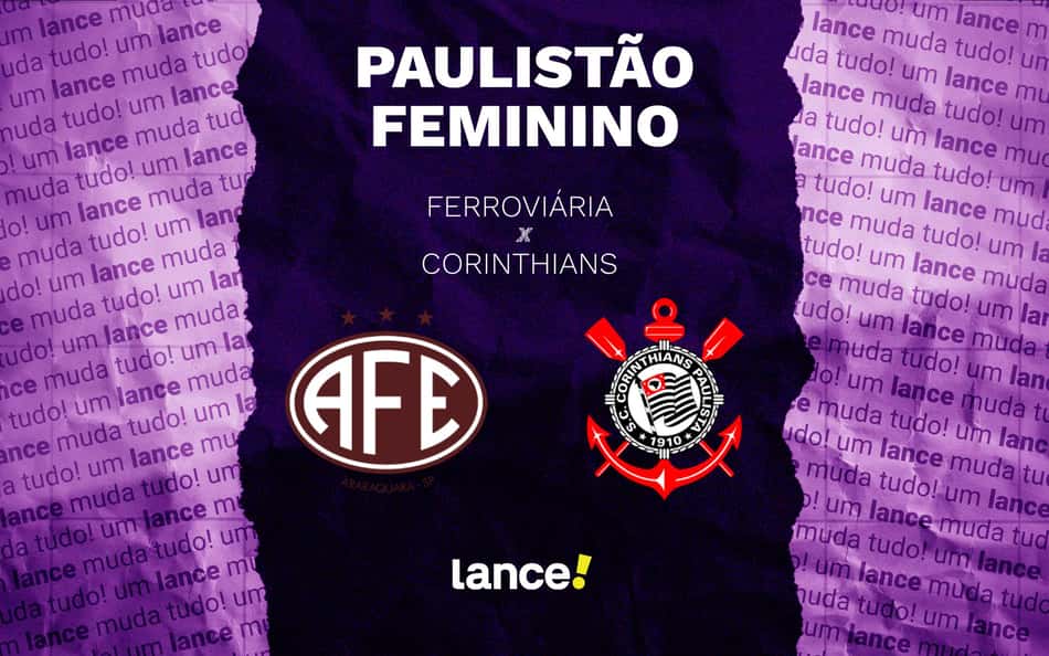 Ferroviária x Corinthians: onde assistir e prováveis escalações do jogo pelo Paulistão Feminino