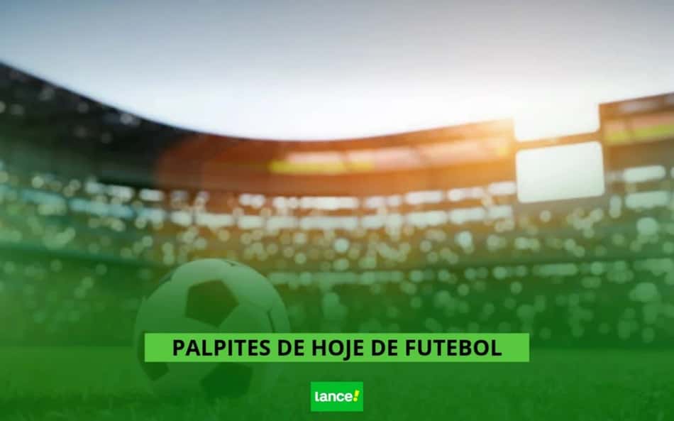 Palpites de futebol hoje: Dicas, destaques e placar exato (22/07)