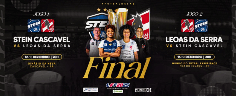 Leoas da Serra e Stein Cascavel se enfrentam pela final da Liga Feminina de Futsal (Foto: Divulgação)