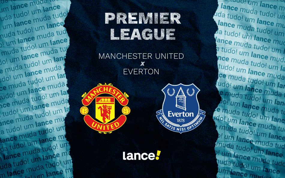 Manchester United x Everton: onde assistir ao vivo e prováveis escalações ao jogo pela Premier League