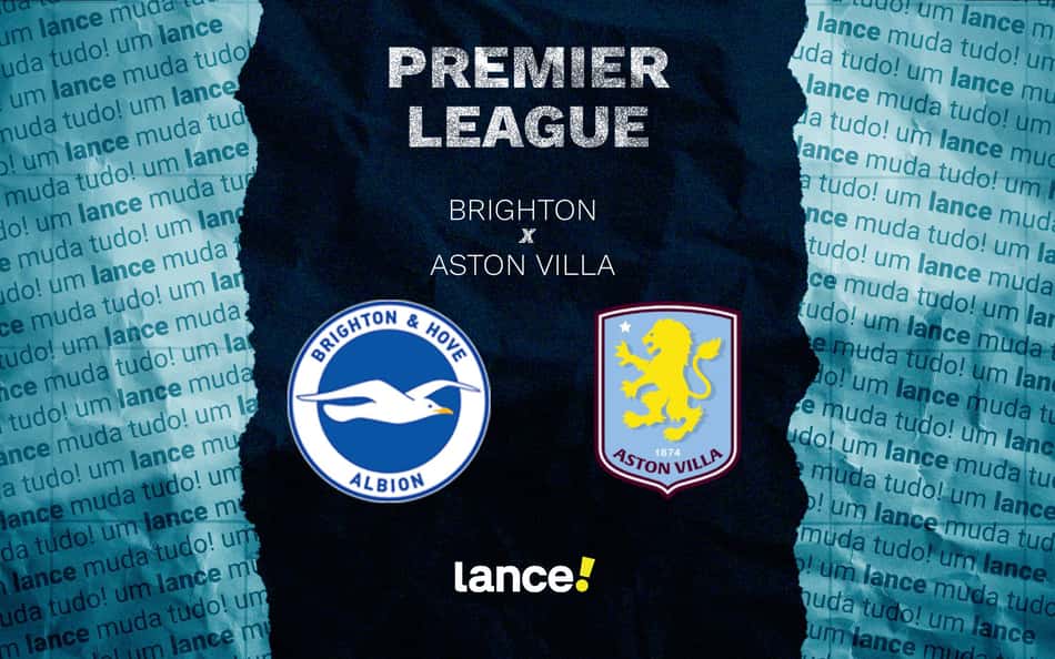Brighton x Aston Villa: onde assistir e prováveis escalações do jogo pela Premier League
