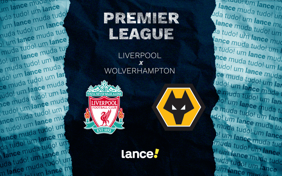 Liverpool x Wolverhampton : onde assistir, horário e escalações do jogo da Premier League