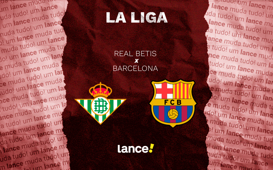 Real Betis x Barcelona por La Liga (Arte: Lance!)