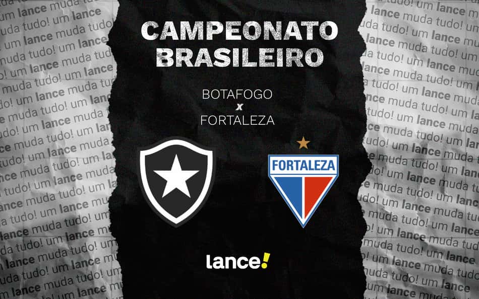 Botafogo x Fortaleza pelo Brasileirão (Foto: Arte/Lance!)