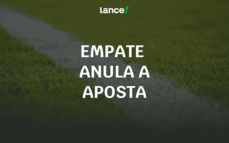 Empate Anula Aposta: o que é, como funciona e onde apostar
