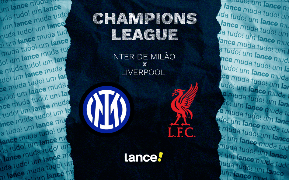 Inter de Milão x Liverpool: onde assistir pela Champions League (Foto: Arte/Lance!)