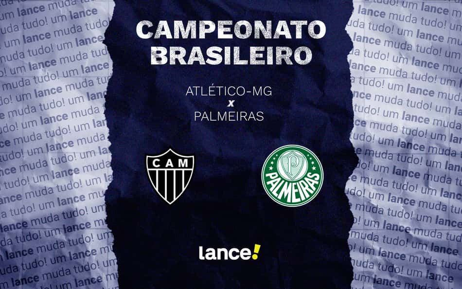 Atlético-MG x Palmeiras: onde assistir, horário e escalações do jogo pelo Campeonato Brasileiro