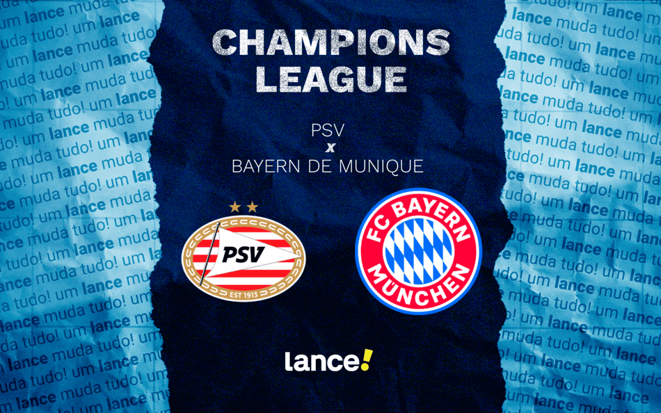 PSV x Bayern de Munique pela 8ª rodada da Champions League (Arte: Lance!)