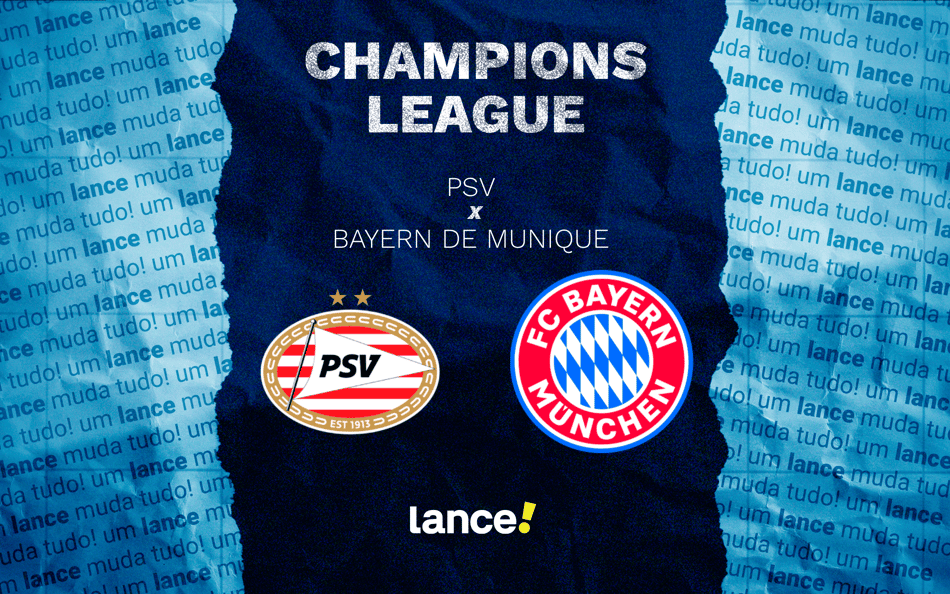 PSV x Bayern de Munique pela 8ª rodada da Champions League (Arte: Lance!)