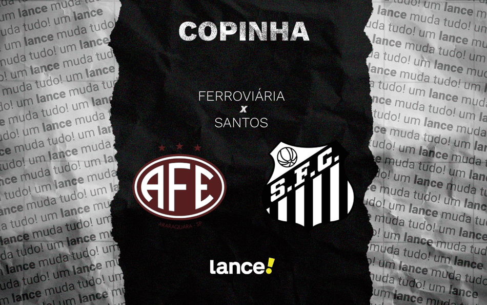 Ferroviária x Santos: onde assistir ao vivo o jogo decisivo pela terceira fase da Copinha