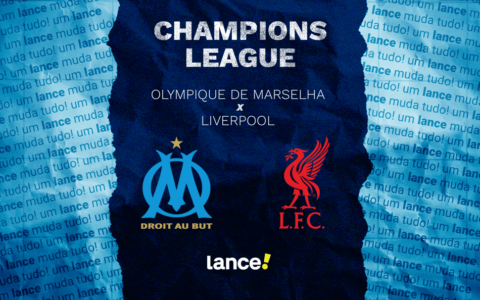 Olympique de Marselha x Liverpool: onde assistir pela Champions League (Foto: Arte/Lance!)