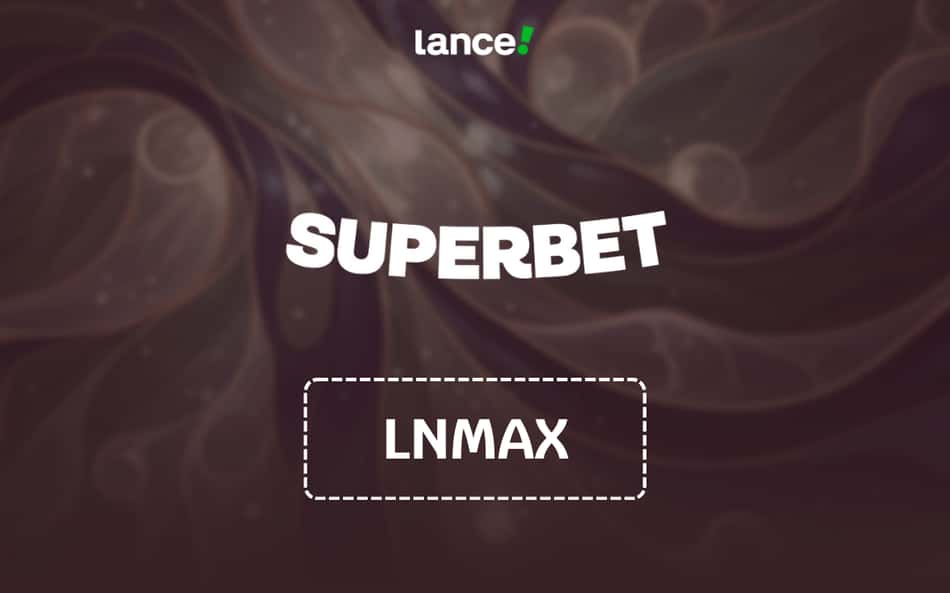 Código de bônus Superbet ativo agora: LNMAX (2026)