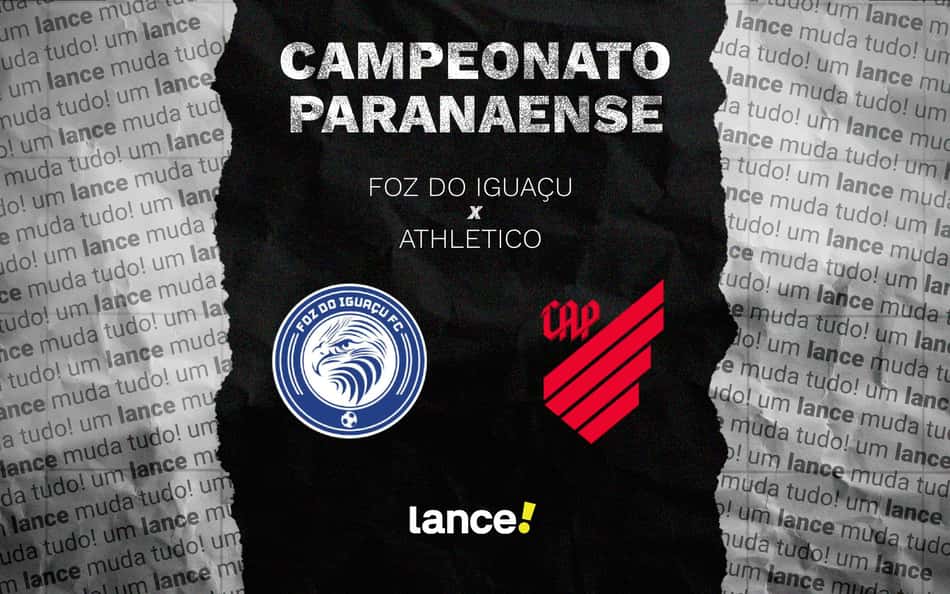 Foz do Iguaçu x Athletico: onde assistir ao vivo, horário e escalações do Campeonato Paranaense 2026