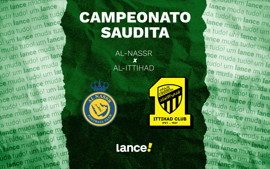 Al-Nassr x Al-Ittihad: onde assistir ao vivo e prováveis escalações ao jogo pelo Campeonato Saudita