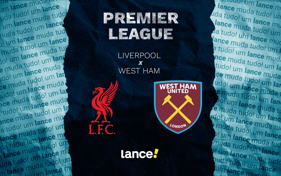 Liverpool x West Ham: onde assistir pela Premier League (Foto: Arte/Lance!)