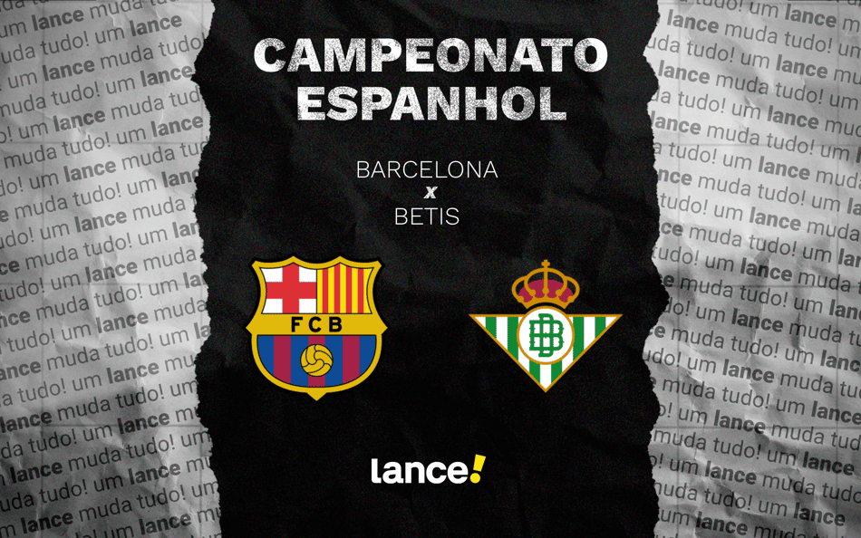Barcelona x Betis: onde assistir, horário e prováveis escalações pela La Liga