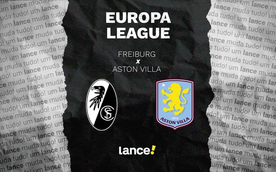Freiburg x Aston Villa: onde assistir, horário e prováveis escalações da final da Europa League