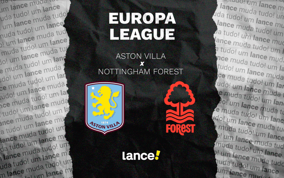 Aston Villa x Nottingham Forest - Europa League (Arte: Lance!)