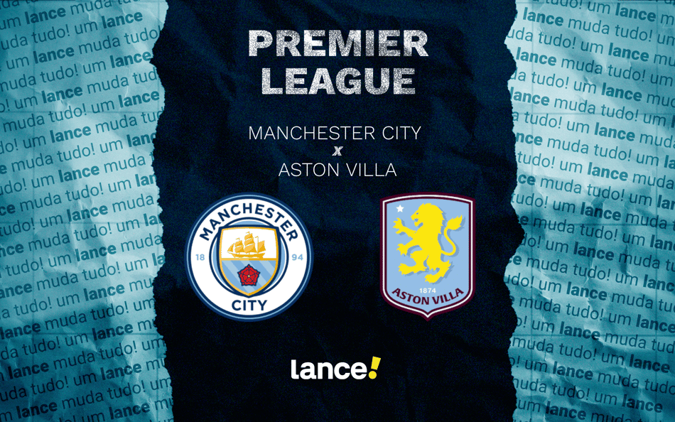 Manchester City x Aston Villa: onde assistir, horário e prováveis escalações do jogo da Premier League