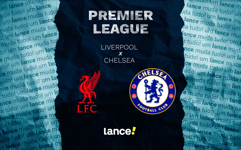 Liverpool x Chelsea - Premier League (Arte: Lance!)