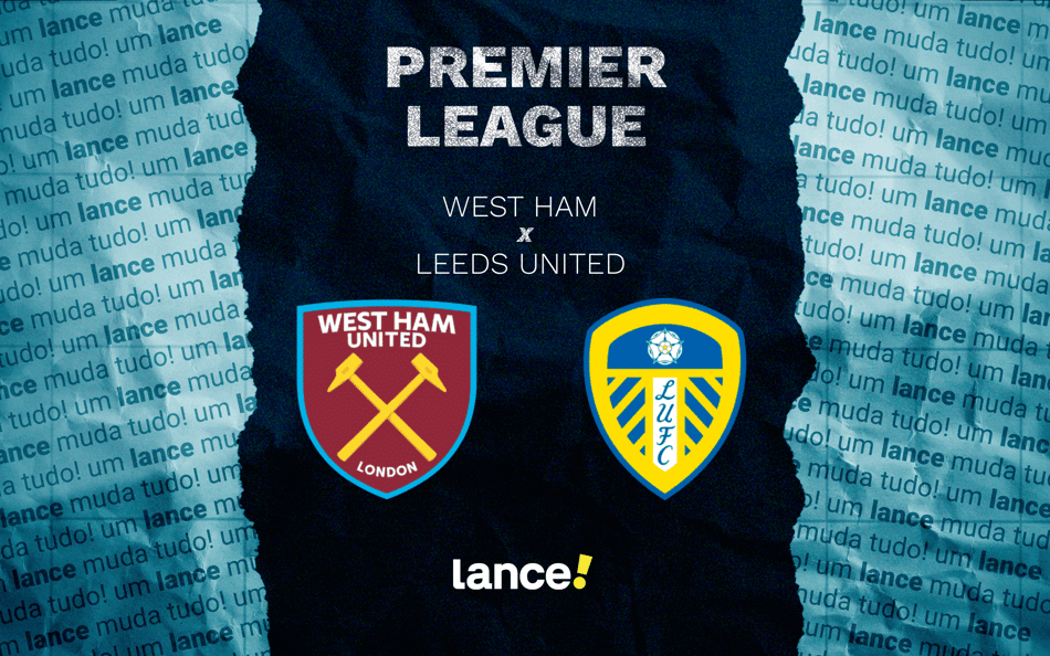 West Ham x Leeds United: onde assistir, horário e prováveis escalações da Premier League