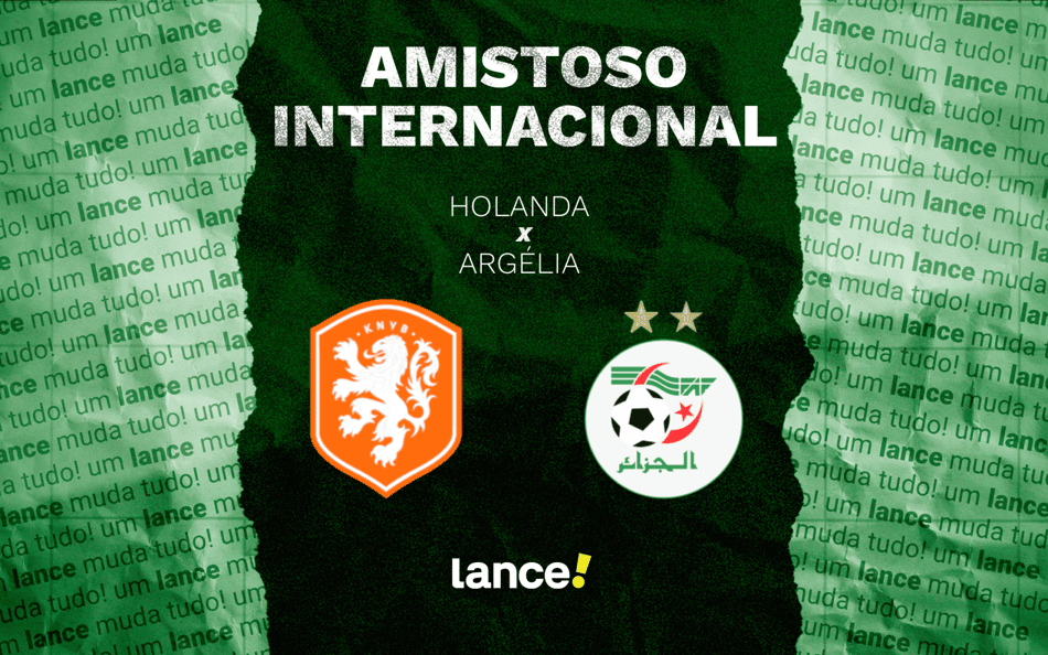 Holanda x Argélia batalham em amistoso internacional antes da Copa (Arte: Lance!)