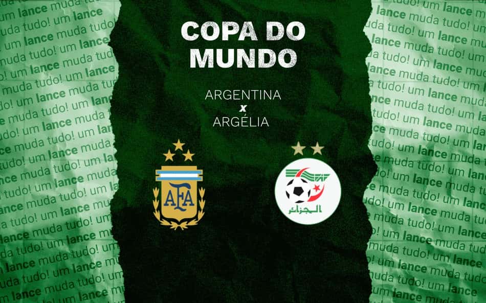 Argentina e Argélia se enfrentam pela primeira rodada do Grupo J da Copa do Mundo (Foto: Arte Lance!)