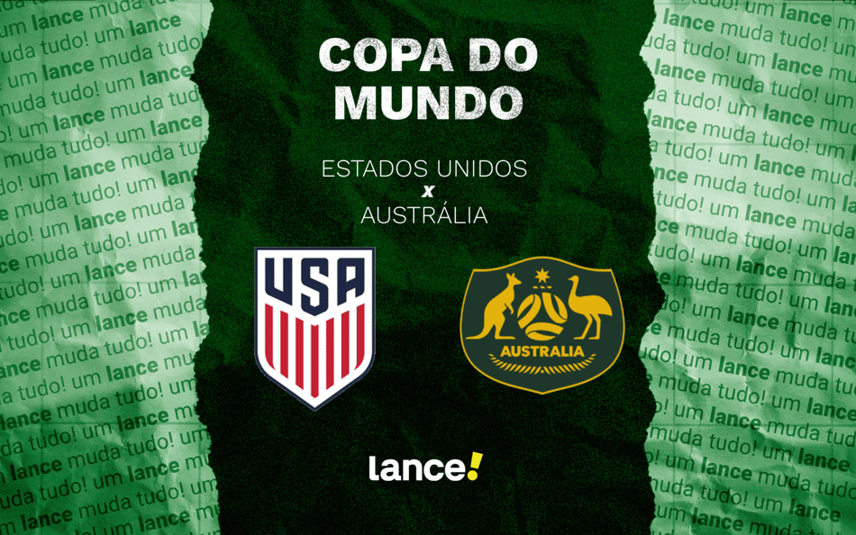Estados Unidos e Austrália se enfrentam pela 2ª rodada da Copa do Mundo (Foto: Arte/Lance!)