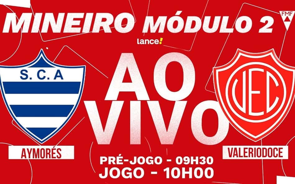 AO VIVO: Assista a Aymorés x Valeriodoce, pelo Módulo II do Mineiro, no Lance!TV
