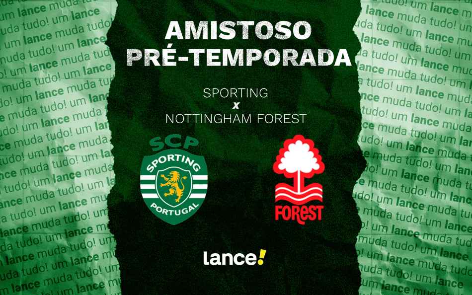 Sporting x Nottingham Forest em amistoso de pré-temporada