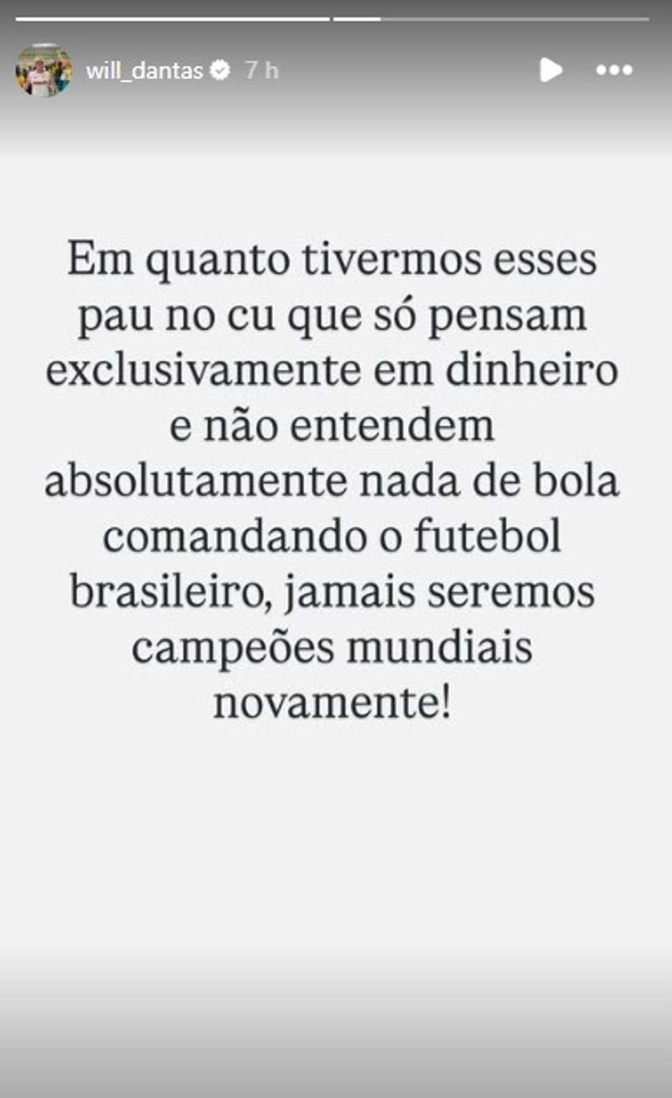 Postagem de Will Dantas sobre eo momento da Seleção Brasileira 