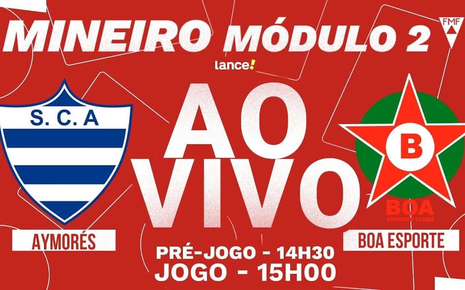 AO VIVO: Assista a Aymorés x Boa, pelo Módulo II do Mineiro, no Lance!TV