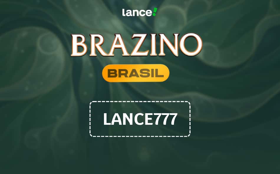 Código promocional Brazino777: use LANCE777 em julho de 2026
