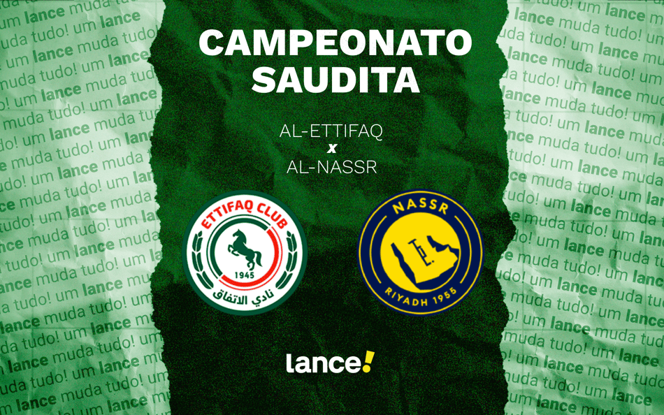 Al-Ettifaq x Al-Nassr pelo Campeonato Saudita (Arte: Lance!)
