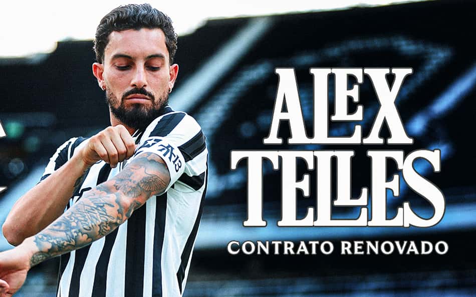 Alex Telles renovou até o fim de 2028 com o Botafogo