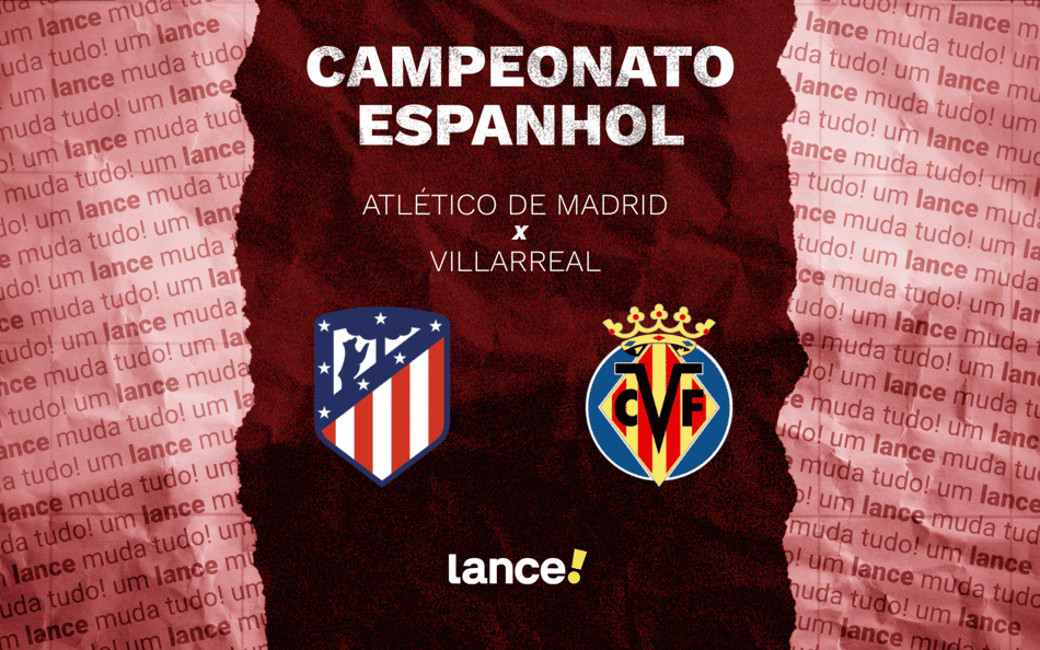 Atlético de Madrid recebe o Villarreal, neste domingo (23), pela La Liga