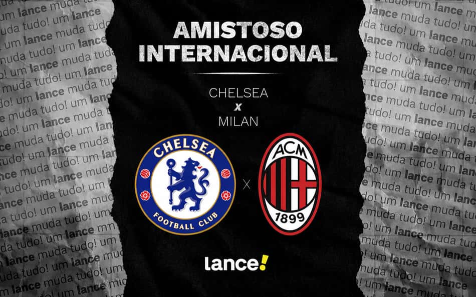 Arte de onde assistir Chelsea x Milan, amistoso internacional