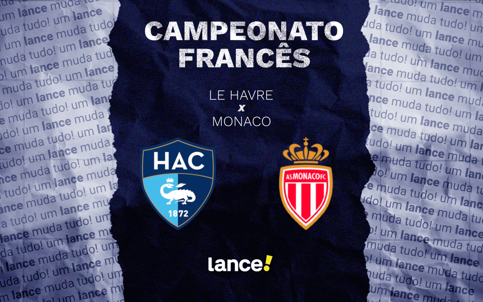 Le Havre x Monaco pelo Campeonato Francês (Arte: Lance!)