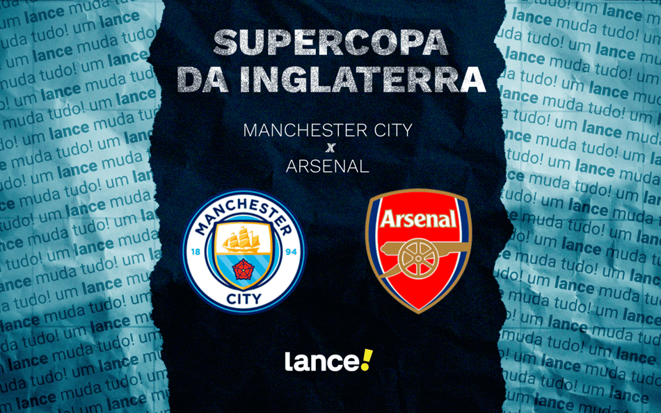 Manchester City x Arsenal pela Supercopa da Inglaterra (Arte: Lance!)