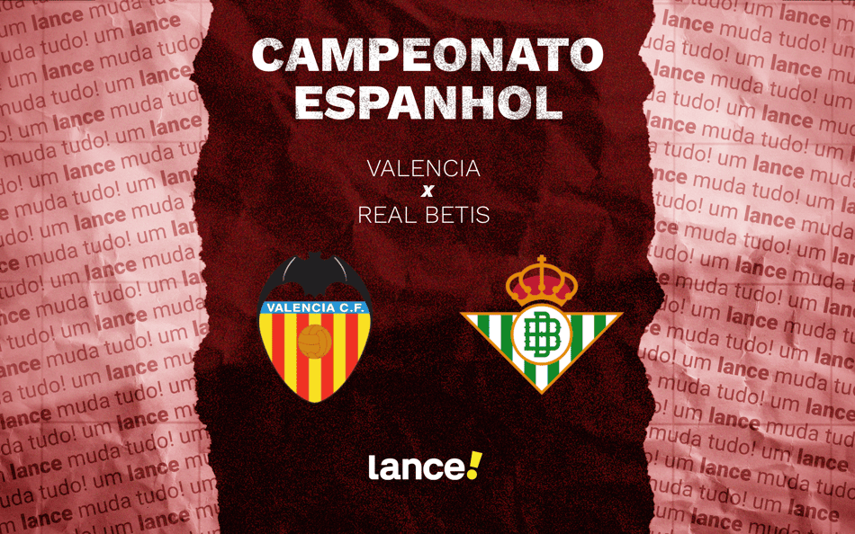 Valencia x Real Betis: onde assistir e prováveis escalações do jogo
