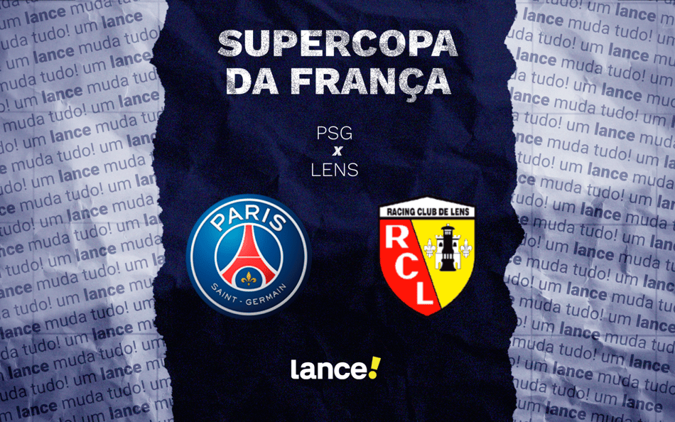 PSG x Lens pela Supercopa da França (Arte: Lance!)